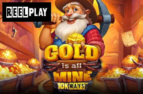Gold Is All Mine 10k Ways